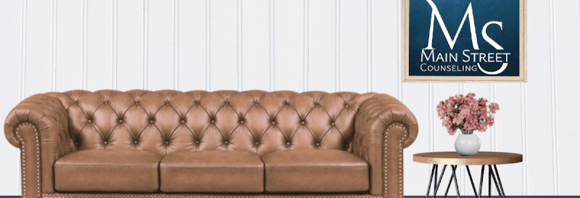 Main Street Counseling | Therapy & Counseling For All Ages