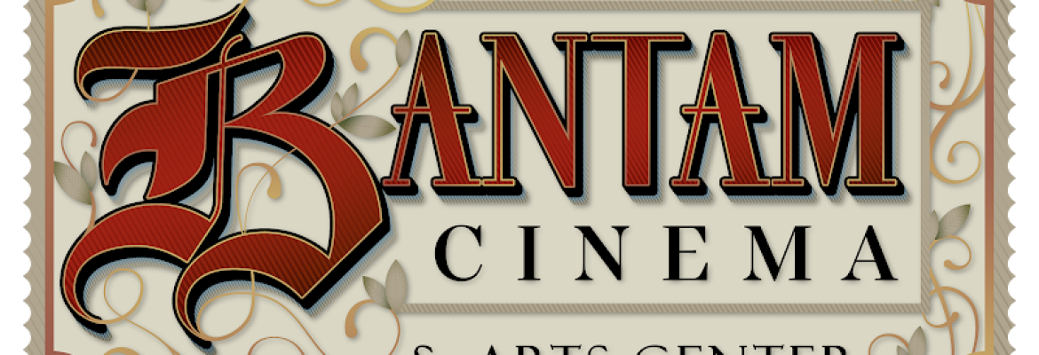 Bantam Cinema & Arts Center