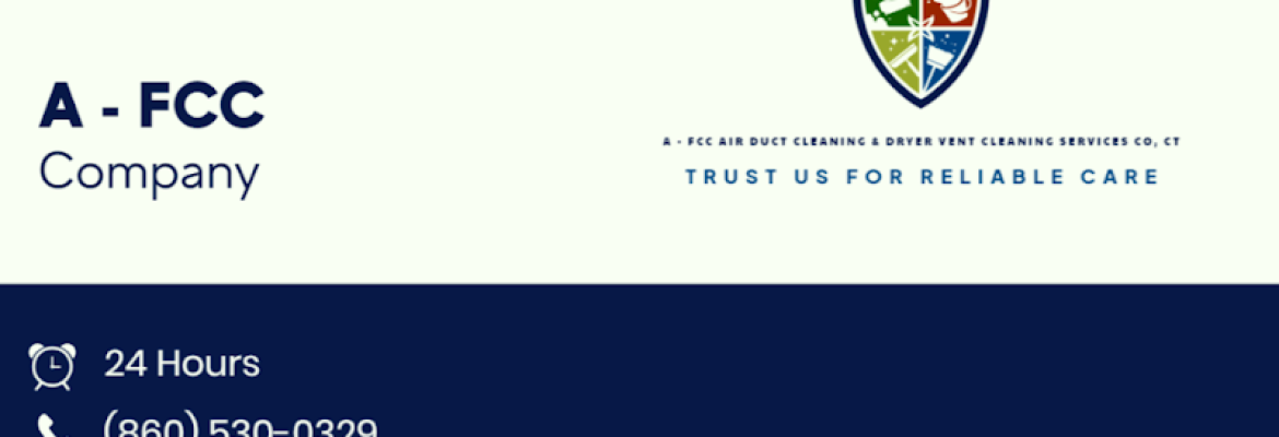A – FCC Air Duct Cleaning & Dryer Vent Cleaning Services Co, CT
