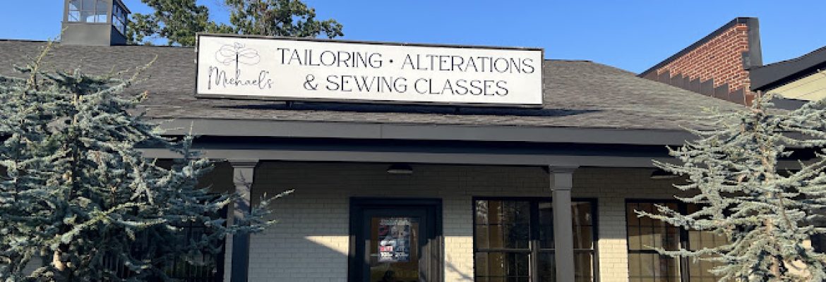 Michael’s Tailoring, Alteration, Sewing Classes & Wedding Dress Rental