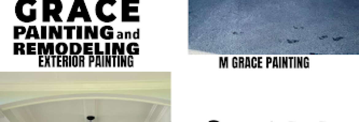 M Grace Painting And Remodeling Llc