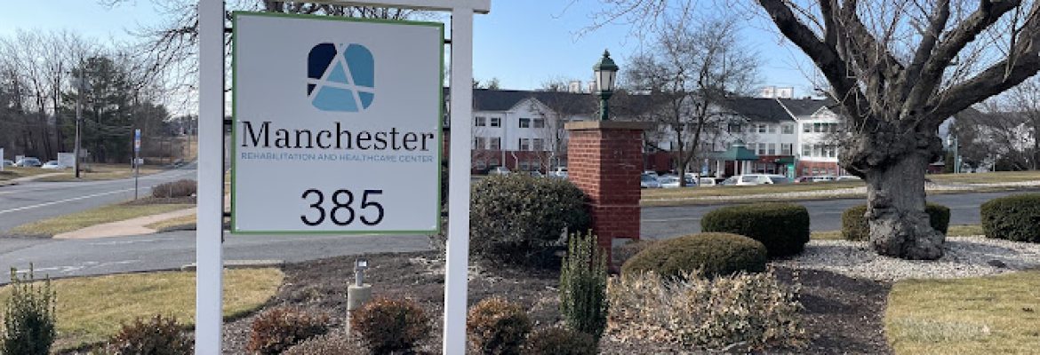 Manchester Rehabilitation and Healthcare Center
